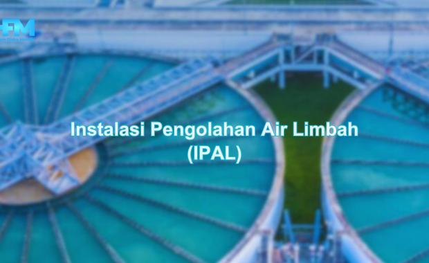 Instalasi Pengolahan Air Limbah (IPAL)